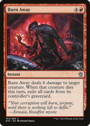 Burn Away - Khans of Tarkir (KTK) #104